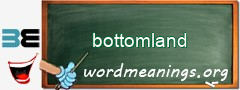 WordMeaning blackboard for bottomland